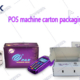 POS machine carton box
