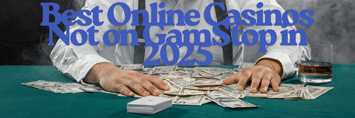 Exploring Casinos Not on Gamstop A Guide to Online Gaming Alternatives